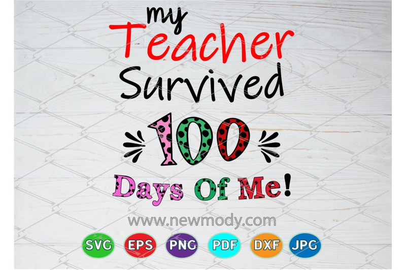 my-teacher-survived-100-days-of-me-svg-teacher-svg-cut-files