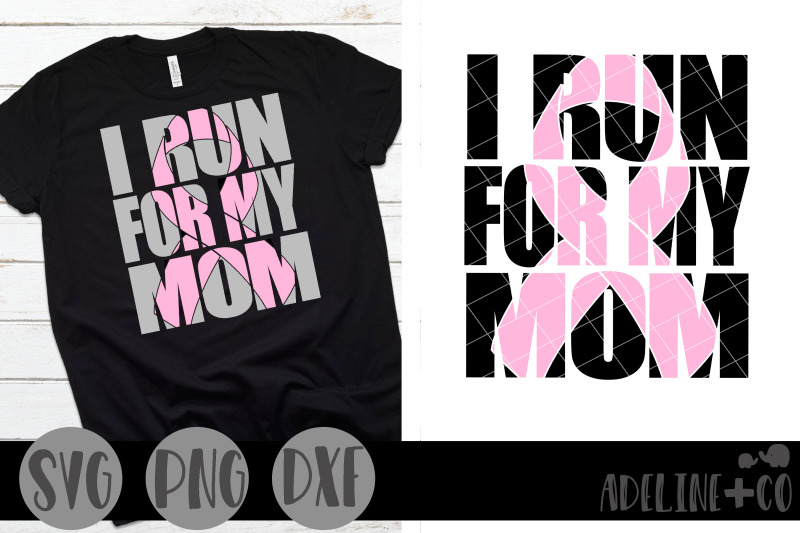 i-run-for-my-mom-svg-png-dxf