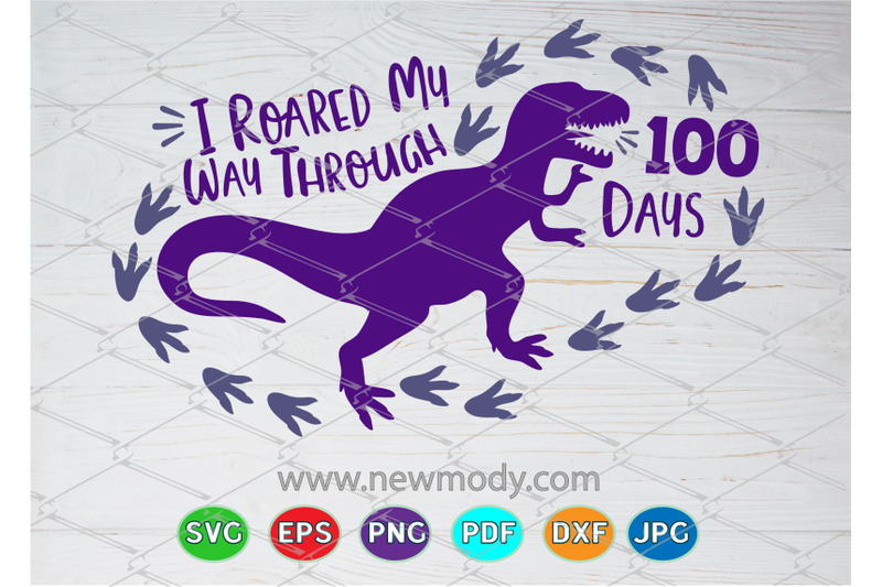 i-roared-my-way-through-100-days-svg-dinosaur-svg-100th-day-svg