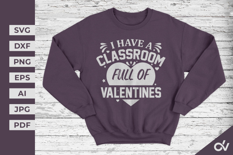 i-have-a-classroom-full-of-valentines-valentines-svg