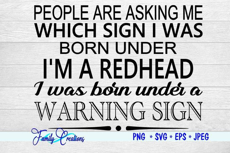 people-are-asking-me-which-sign-i-was-born-under-i-039-m-a-redhead-i-was-b