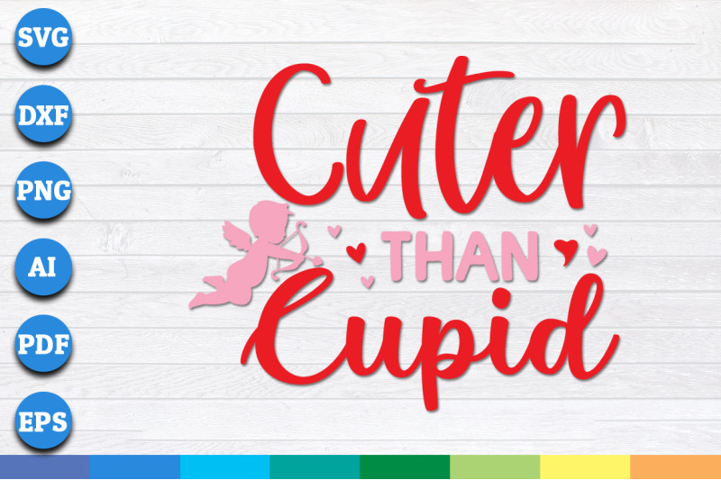 cuter-than-cupid-valentines-day-svg