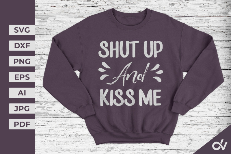 shut-up-and-kiss-me-valentines-svg