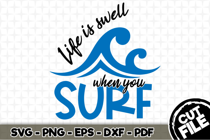 life-is-swell-when-you-surf-svg-cut-file-022