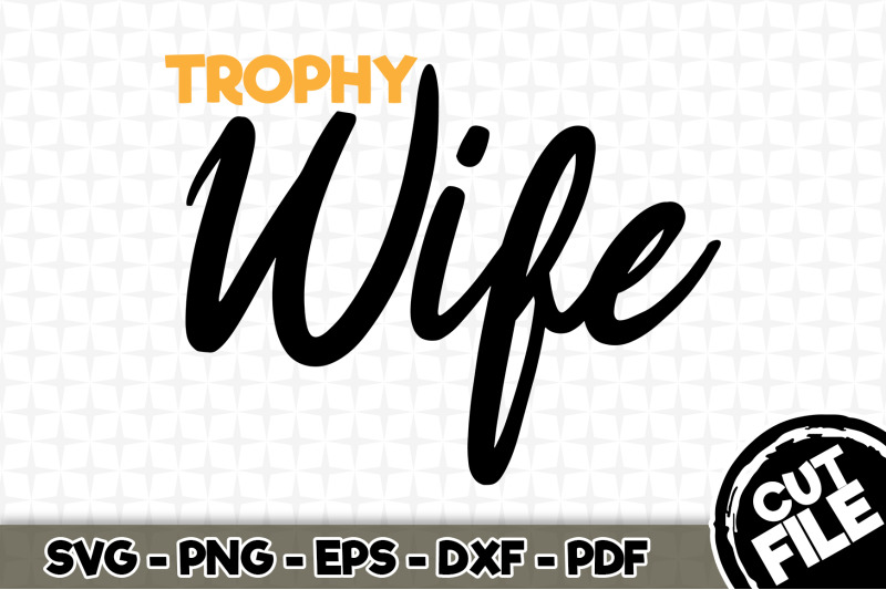 trophy-wife-svg-cut-file-06
