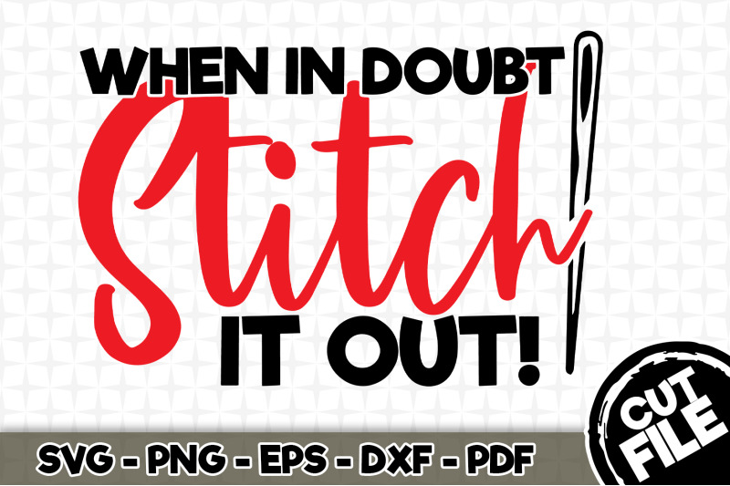 when-in-doubt-stitch-it-out-svg-cut-file-063