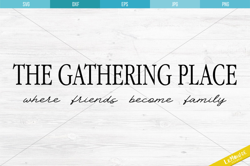 the-gathering-place-svg-home-decor-cutting-file