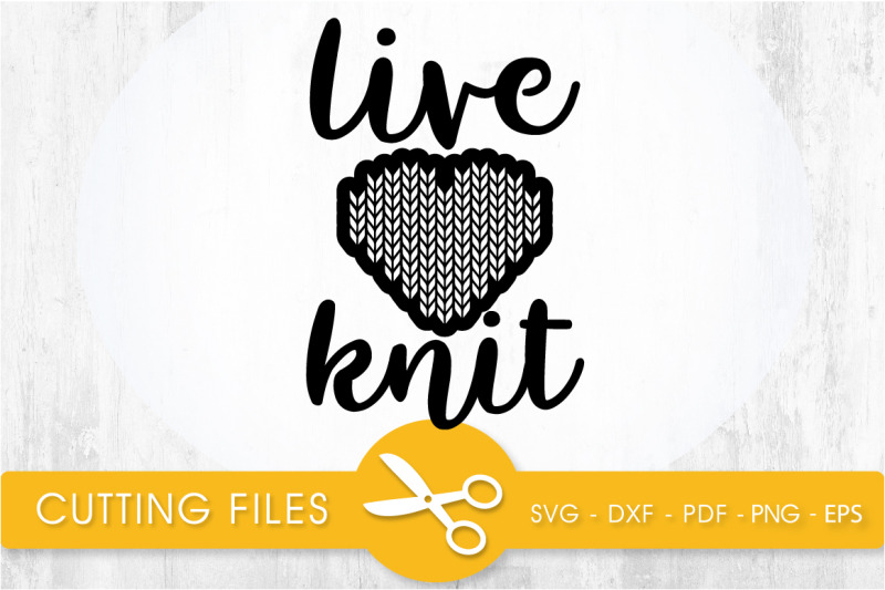 live-love-knit-svg-cutting-file-svg-dxf-pdf-eps