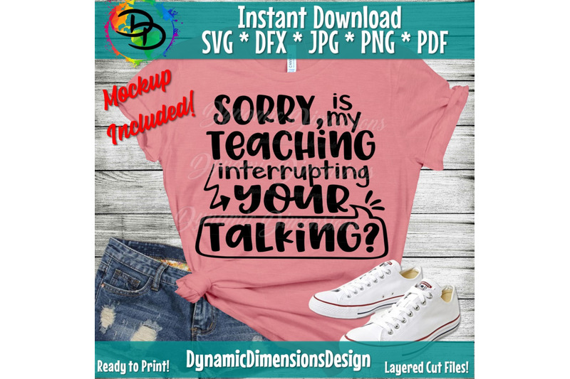 teacher-svg-sorry-is-my-teaching-interrupting-all-your-talking-svg-s