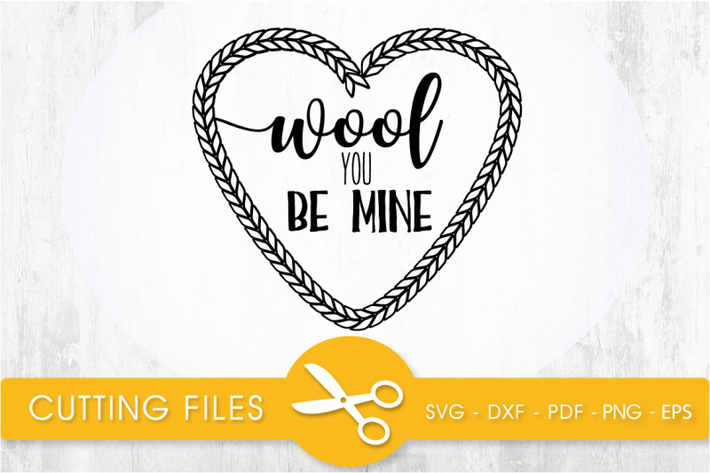wool-you-be-mine-svg-cutting-file-svg-dxf-pdf-eps