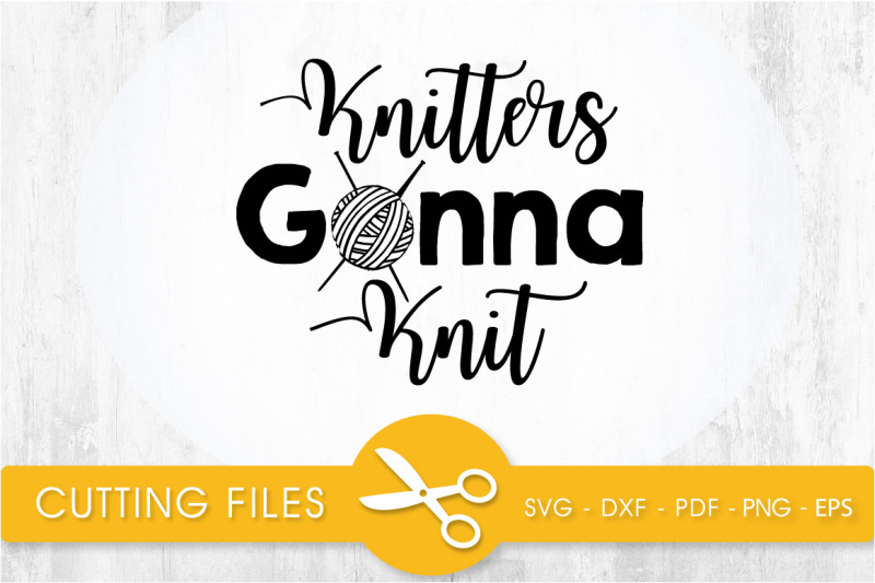 knitters-gonna-knit-svg-cutting-file-svg-dxf-pdf-eps
