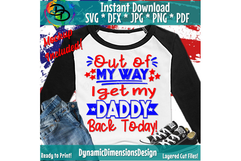 Download Military Child svg, Out of My Way I Get My Daddy Back ...