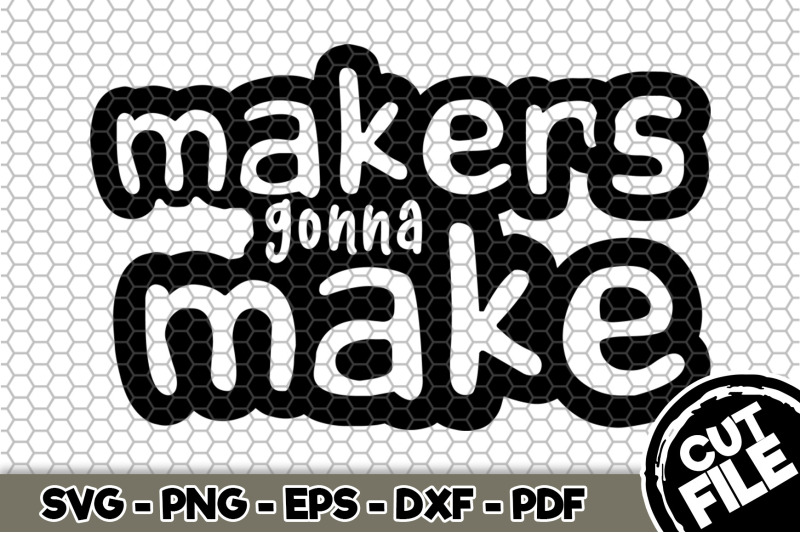 makers-gonna-make-svg-cut-file-086