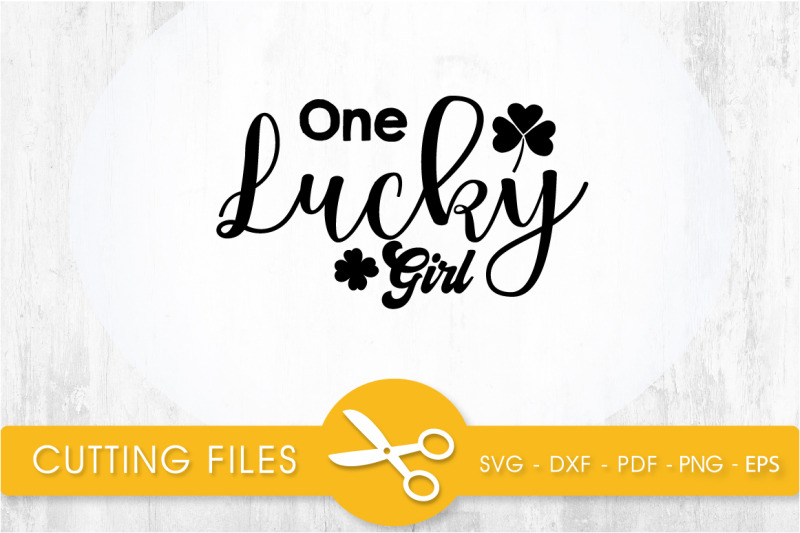 one-lucky-girl-svg-cutting-file-svg-dxf-pdf-eps