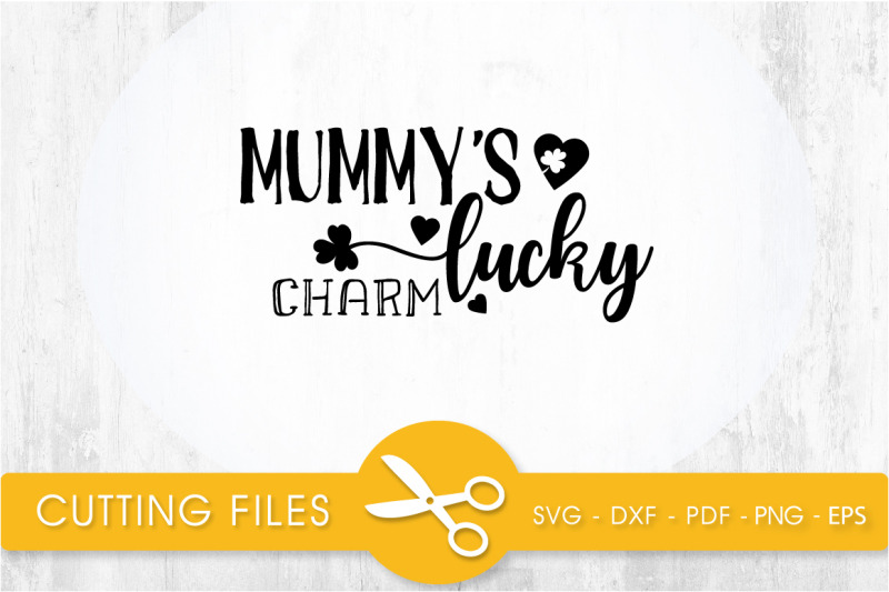 mummy-039-s-lucky-charm-svg-cutting-file-svg-dxf-pdf-eps