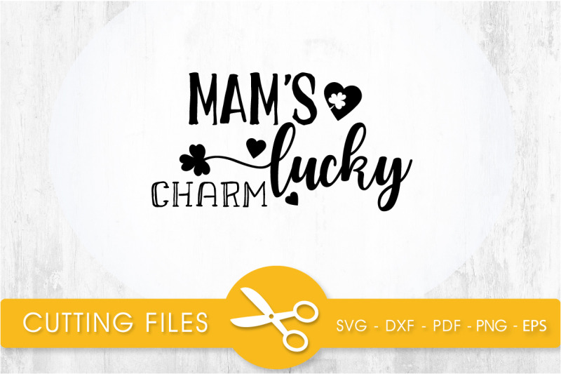 mam-039-s-lucky-charm-svg-cutting-file-svg-dxf-pdf-eps