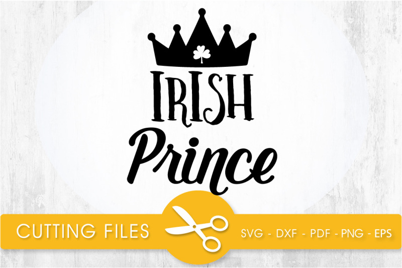 irish-prince-svg-cutting-file-svg-dxf-pdf-eps