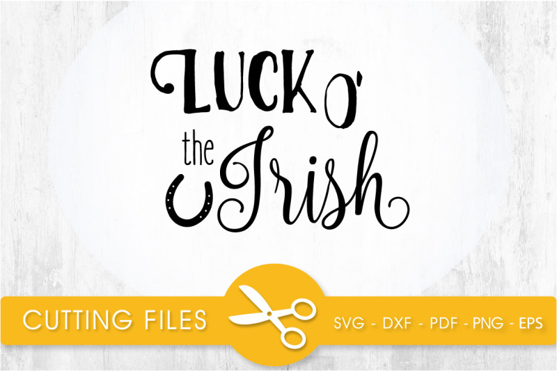 luck-o-039-the-irish-svg-cutting-file-svg-dxf-pdf-eps