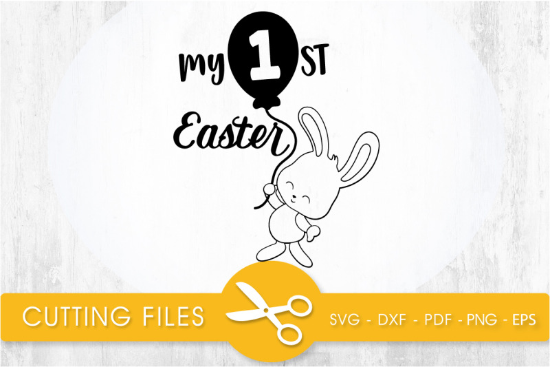 my-1st-easter-svg-cutting-file-svg-dxf-pdf-eps