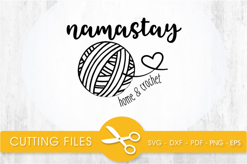 namastay-home-amp-crochet-svg-cutting-file-svg-dxf-pdf-eps