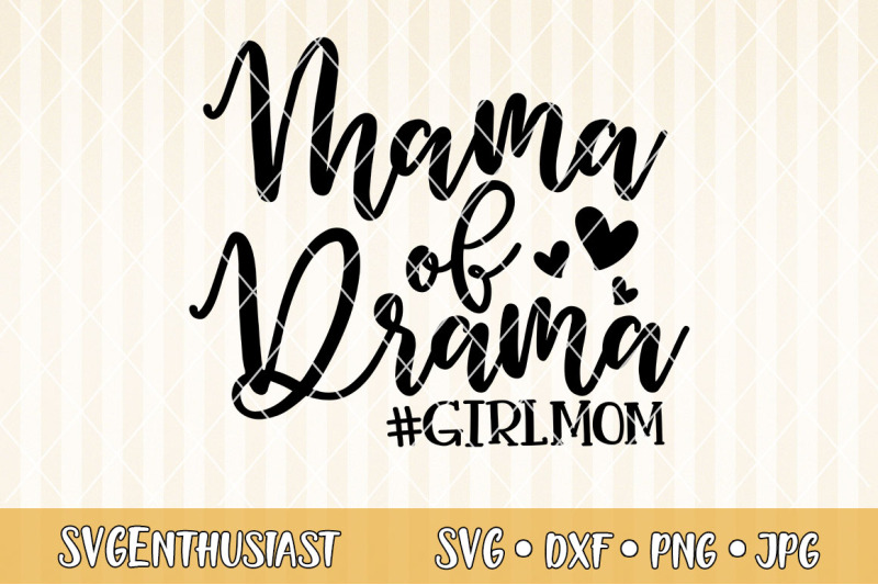 Mama of drama SVG Girl mom SVG cut file By SVGEnthusiast | TheHungryJPEG
