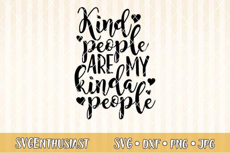 kind-people-are-my-kinda-people-svg-cut-file