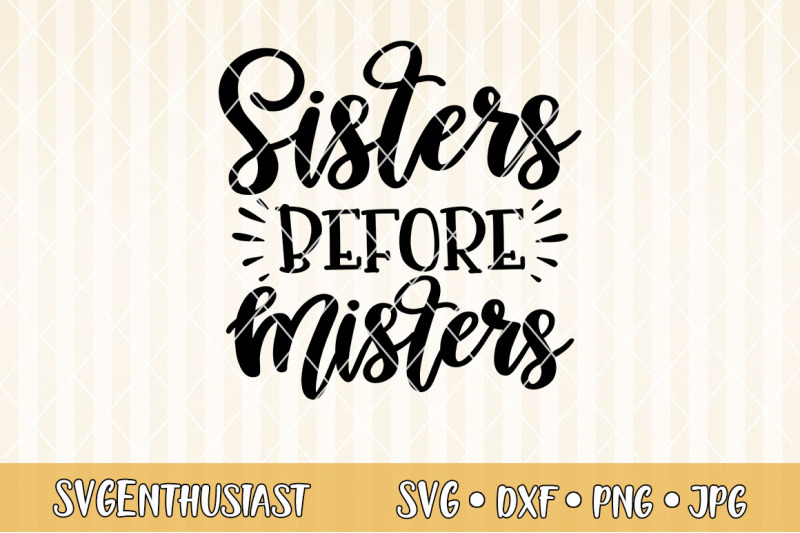 sisters-before-misters-svg
