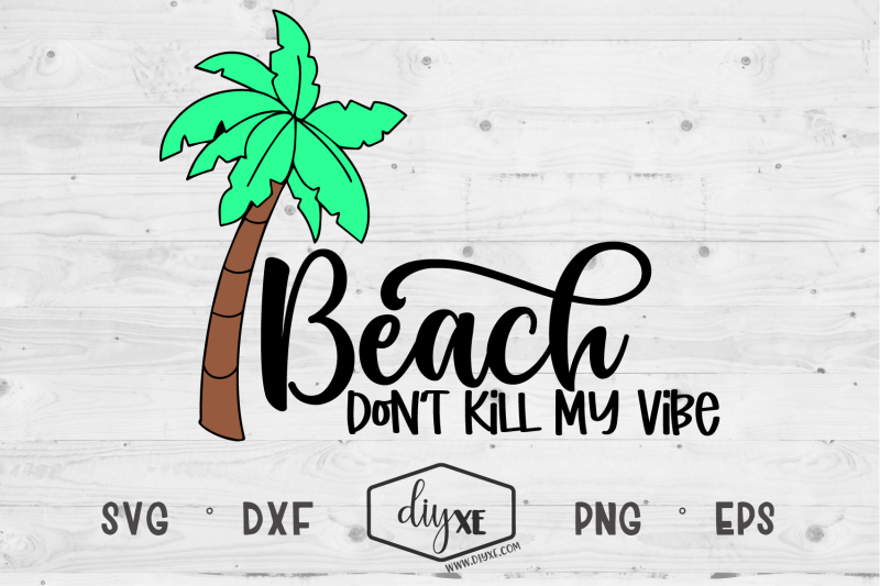 beach-don-039-t-kill-my-vibe