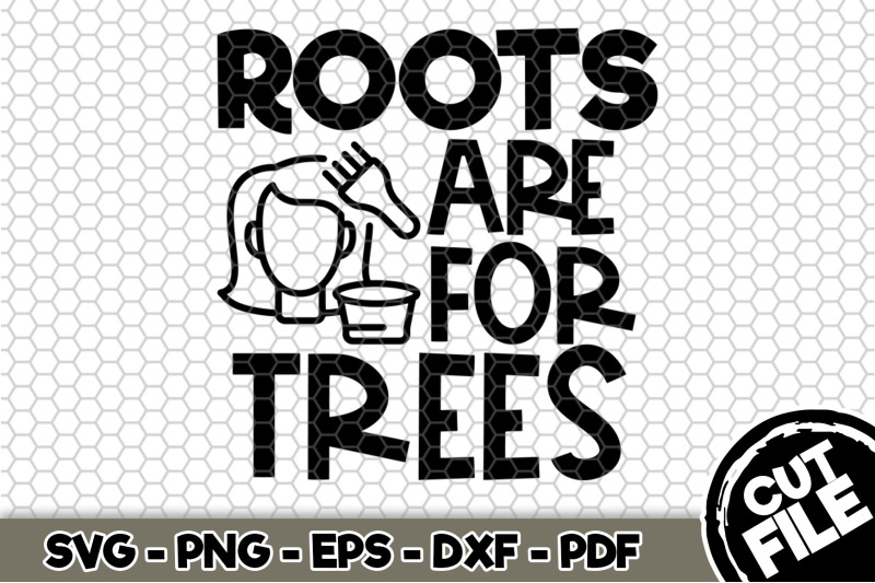 roots-are-for-trees-svg-cut-file-125