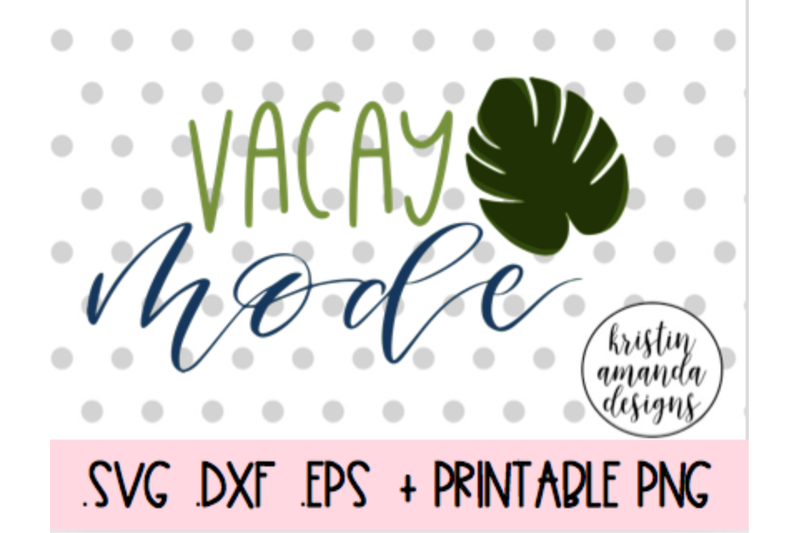 vacay-vacation-mode-svg-dxf-eps-png-cut-file-cricut-silhouette