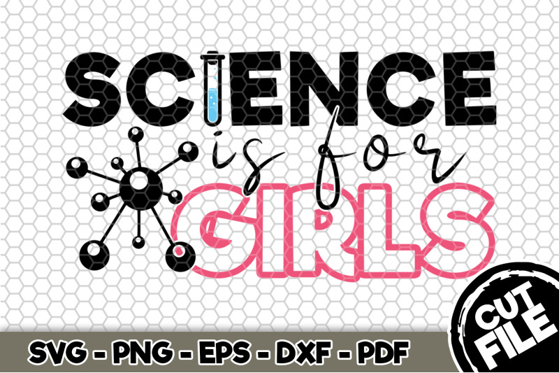 science-is-for-girls-svg-cut-file-n136