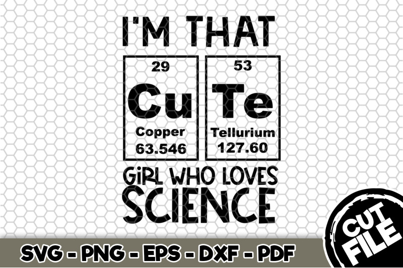 i-039-m-that-cu-te-girl-who-loves-science-svg-cut-file-n139