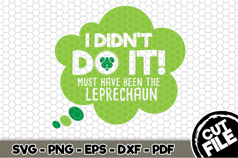 i-didn-039-t-do-it-must-have-been-the-leprechaun-svg-cut-file-n160