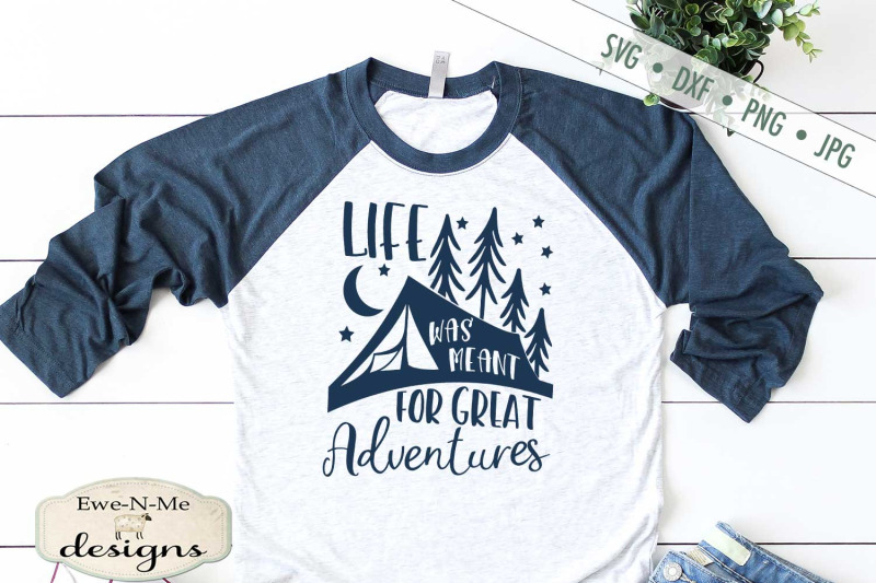 life-was-meant-for-great-adventures-camping-svg