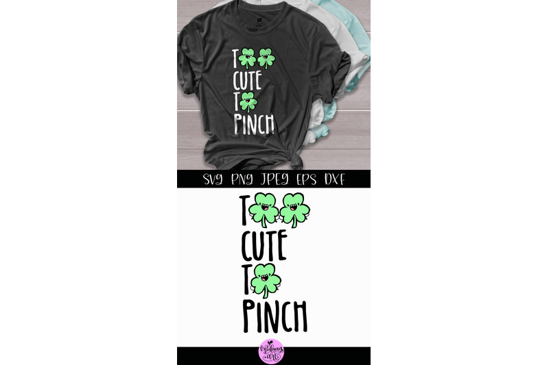 too-cute-to-pinch-svg-st-patricks-shirt-svg