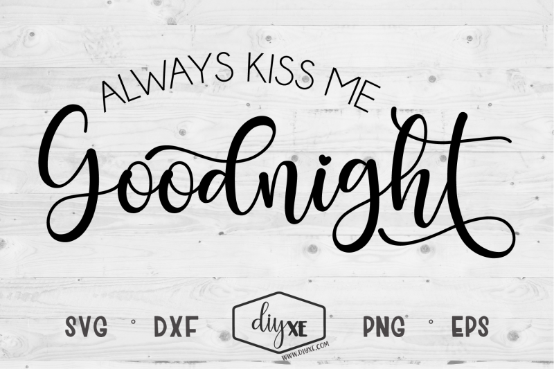 always-kiss-me-goodnight