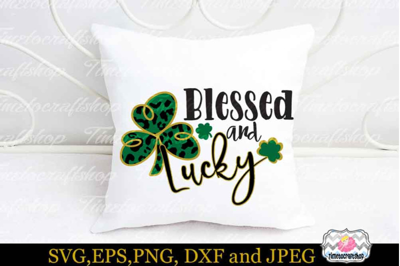 svg-dxf-eps-amp-png-st-patrick-039-s-day-blessed-and-lucky-leopard-clove