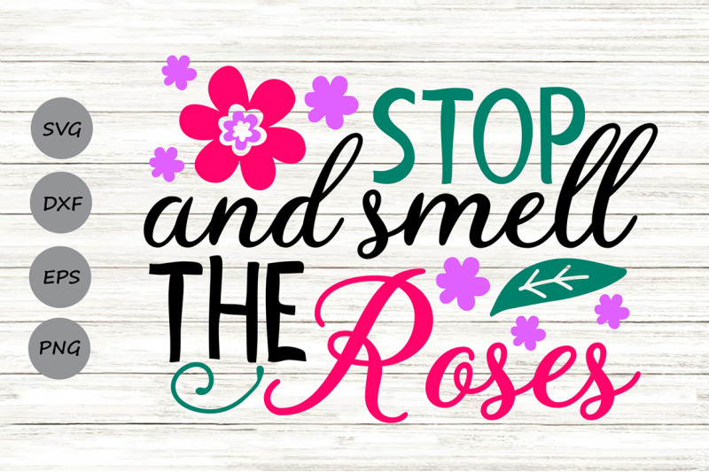 Stop And Smell The Roses Svg, Spring Svg, Flowers Sign Svg. Free SVG
CUt Files