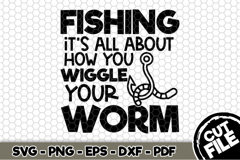 fishing-it-039-s-all-about-svg-cut-file-n235