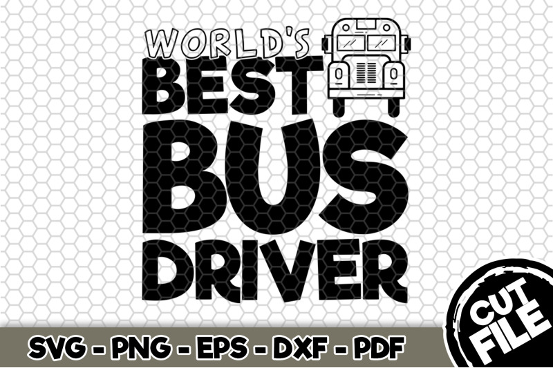 world-039-s-best-bus-driver-svg-cut-file-n256