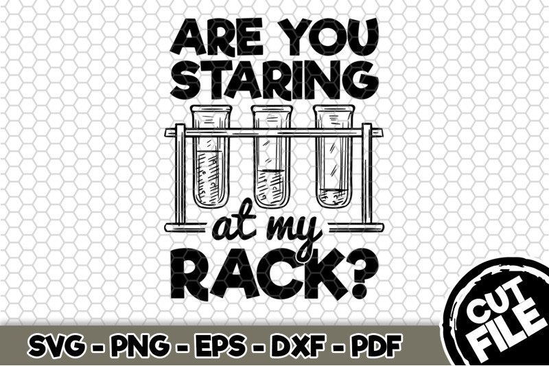 are-you-staring-at-my-rack-svg-cut-file-n274