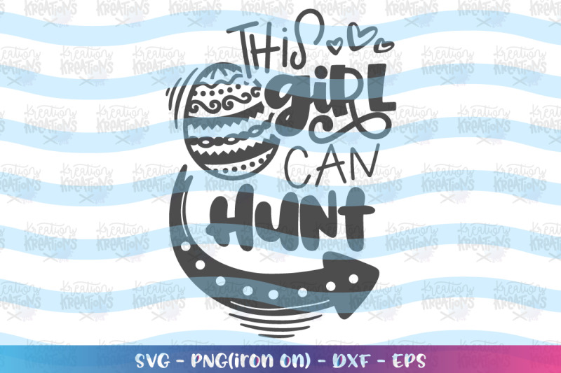 Download Easter svg This girl can hunt svg Easter eggs By KreationsKreations | TheHungryJPEG.com