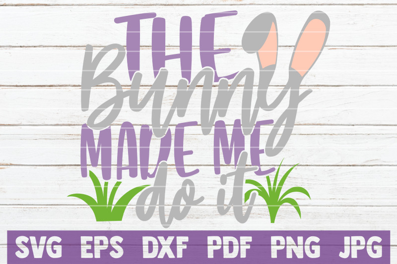 the-bunny-made-me-do-it-svg-cut-file