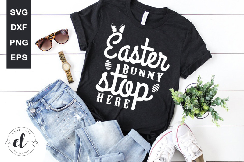 easter-bunny-stop-here-easter-svg-cut-files