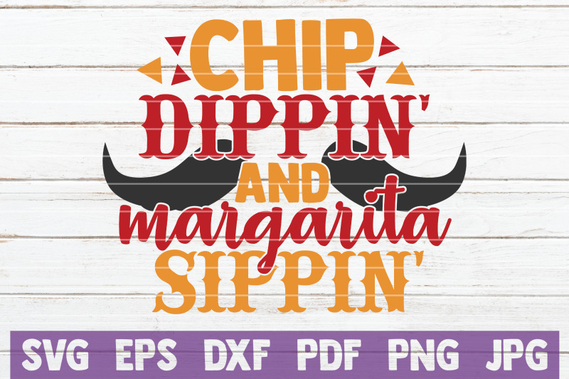 chip-dippin-and-margarita-sippin-svg-cut-file