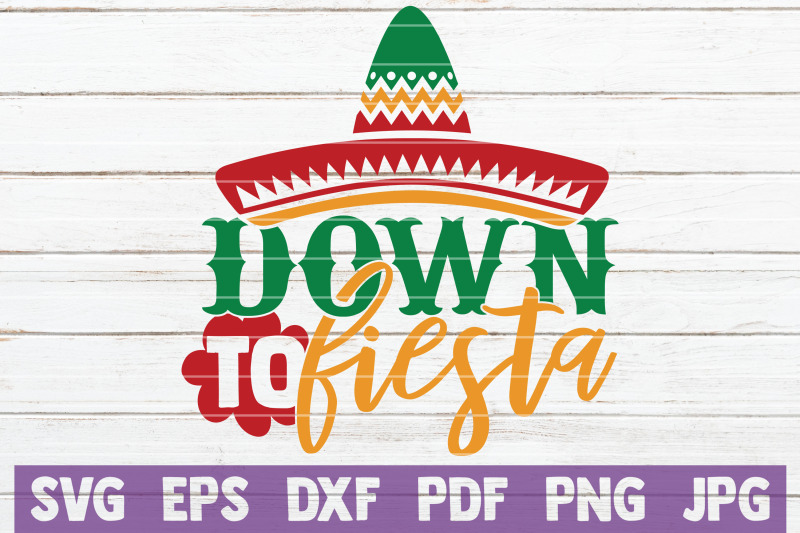 down-to-fiesta-svg-cut-file