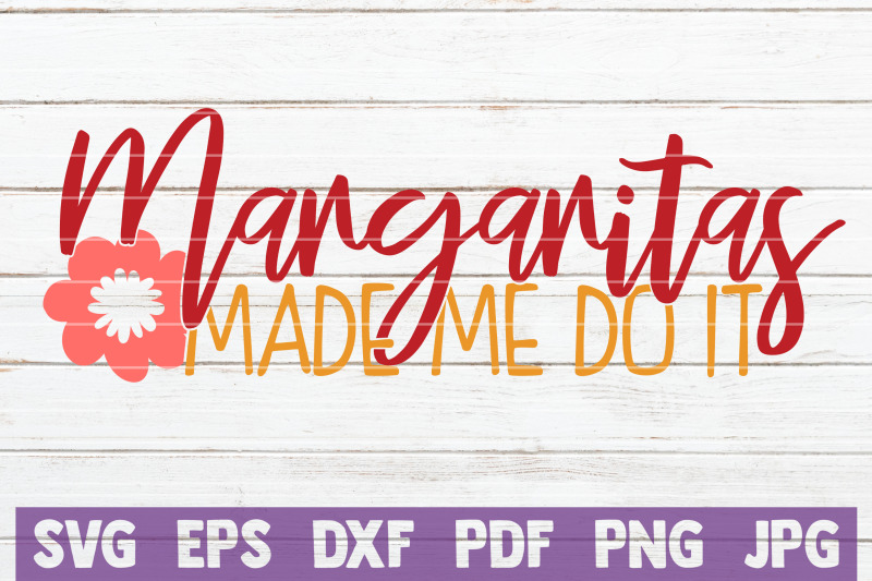 margaritas-made-me-do-it-svg-cut-file