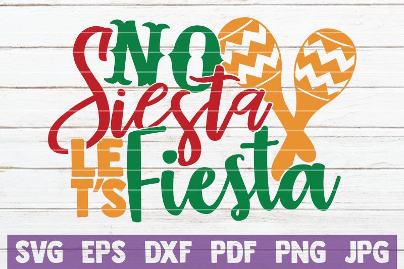 no-siesta-let-039-s-fiesta-svg-cut-file