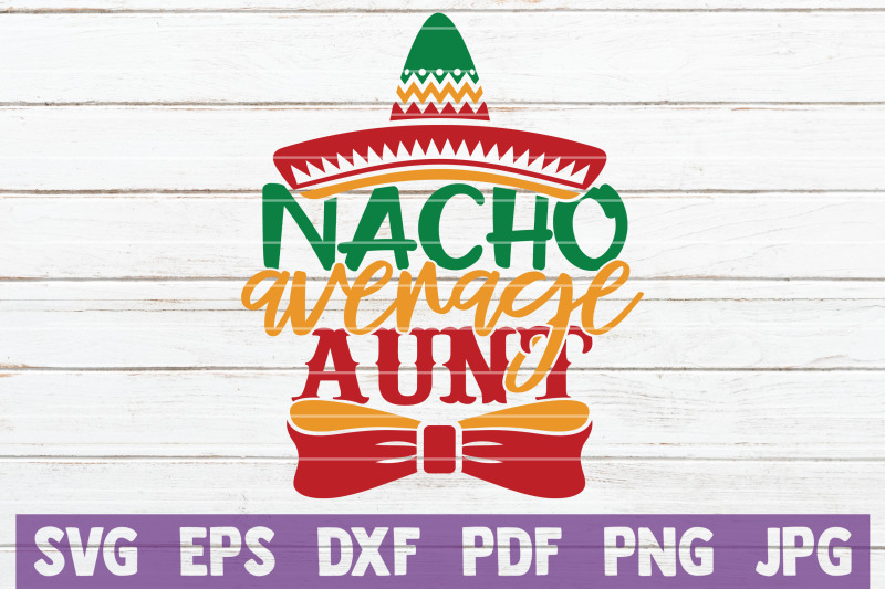 nacho-average-aunt-svg-cut-file