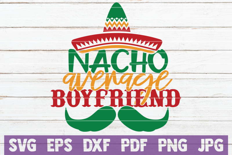 nacho-average-boyfriend-svg-cut-file